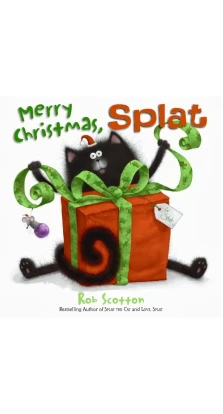 Splat the Cat. Merry Christmas, Splat. Роб Скоттон (Rob Scotton)
