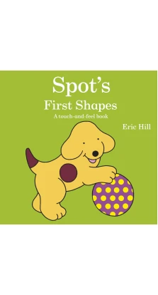 Spot's First Shapes [Board Book]. Eric Hill
