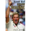 Spun Out: Shane Warne the Unauthorised Biography of a Cricketing Genius. Фото 1