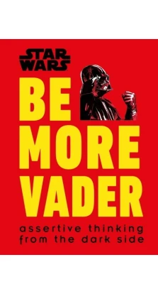 Star Wars Be More Vader. Кристиан Блавельт