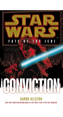 Star Wars: Fate of the Jedi: Conviction. Aaron Allston