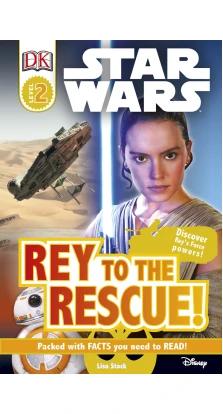 Star Wars: Rey to the Rescue! Level 2. Lisa Stock