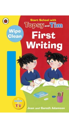 Start School with Topsy and Tim: Wipe Clean First Writing. Jean Adamson