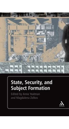 State, Security, and Subject Formation [Paperback]. Anna Yeatman. Magdalena Zolkos