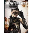 Steampunk Style: The Complete Illustrated Guide for Contraptors, Gizmologists and Primocogglers Everywhere!. Фото 1