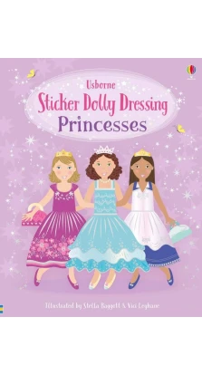 Sticker Dolly Dressing: Princesses. Fiona Watt