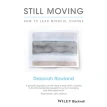 Still Moving: How to Lead Mindful Change. Deborah Rowland. Фото 1
