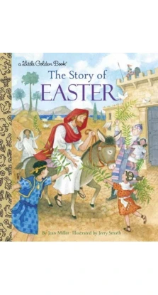The Story of Easter. Jean Miller