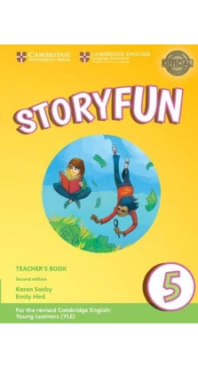 Storyfun Level 5 Teacher's Book with Audio. Карен Саксби. Эмили Хирд