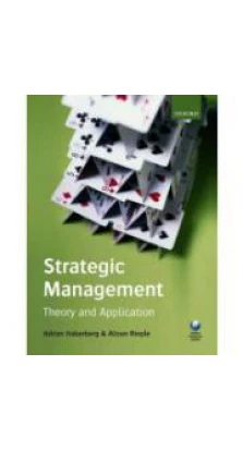 Strategic Management: Theory and Application. Адриан Хаберберг. Alison Rieple