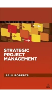 Strategic Project Management. Paul Roberts