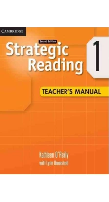 Strategic Reading Second edition 1 Teacher's Manual. Kathleen O\'Reilly. Lynn Bonesteel