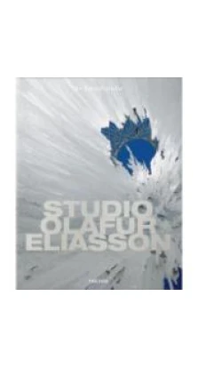 Studio Olafur Eliasson. Philip Ursprung. Olafur Eliasson