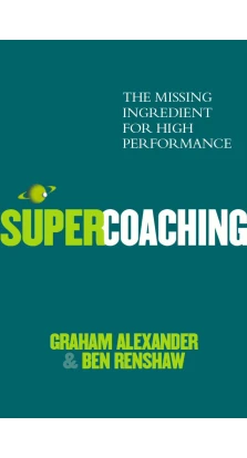 Super Coaching. Graham Alexander. Ben Renshaw