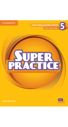 Super Minds 5. Super Practice Book. Garan Holcombe