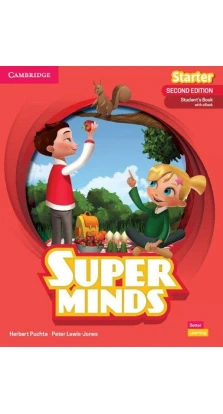 Super Minds Starter. Student's Book with eBook. Герберт Пухта (Herbert Puchta). Питер Льюис-Джонс (Peter Lewis-Jones)