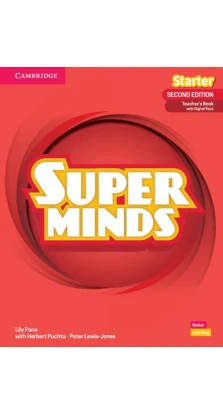 Super Minds Starter. Teacher's Book with Digital Pack. Герберт Пухта (Herbert Puchta). Питер Льюис-Джонс (Peter Lewis-Jones). Lily Pane