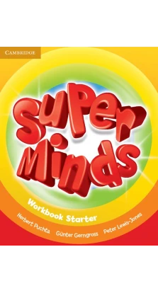 Super Minds Starter Workbook. Герберт Пухта (Herbert Puchta)