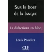 Sur le bout de la langue. La didactique en blog. Louis Porcher. Фото 1