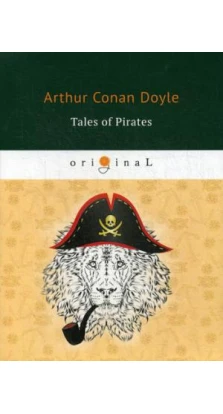 Tales of Pirates = Рассказы пиратов: на англ.яз. Doyle A.C. Т8 RUGRAM