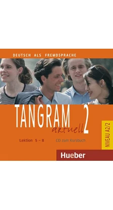Tangram aktuell: CD zum Kursbuch - Lektion 5-8. E von Jan. Anja Schümann. Rosa-Maria Dallapiazza. Beate Blüggel