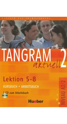 Tangram aktuell: Kurs- und Arbeitsbuch 2 - Lektion 5-8 mit CD zum Arbeitsbuch. E von Jan. Anja Schümann. Rosa-Maria Dallapiazza. Beate Blüggel
