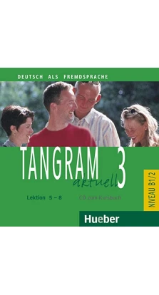 Tangram aktuell: CD zum Kursbuch 3 - Lektion 5-8. E von Jan. Anja Schümann. Rosa-Maria Dallapiazza. Beate Blüggel
