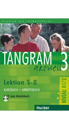 Tangram aktuell: Kurs- und Arbeitsbuch 3 - Lektion 5-8 mit CD zum Arbeitsbuch. E von Jan. Anja Schümann. Rosa-Maria Dallapiazza. Beate Blüggel