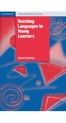 Teaching Languages to Young Learners. Линн Кэмерон (Lynne Cameron)