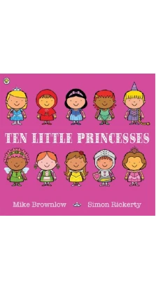 Ten Little: Princesses. Mike Brownlow
