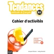 Tendances: Cahier d'exercices B2. Jacques Pecheur. Jacky Girardet. Фото 1