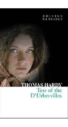 Tess of Durbervilles. Томас Гарди (Thomas Hardy)