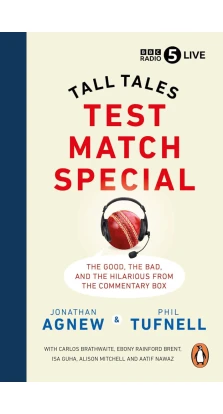 Test Match Special: Tall Tales. Jonathan Agnew. Phil Tufnell