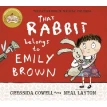 That Rabbit Belongs To Emily Brown. Крессида Коуэлл (Cressida Cowell). Фото 1
