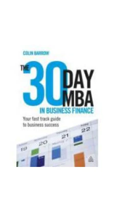 The 30 Day MBA in Business Finance: Your Fast Track Guide to Business Success [Paperback]. Colin Barrow. Sara Marchington
