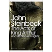 The Acts of King Arthur and his Noble Knights. Джон Стейнбек (John Steinbeck). Фото 1