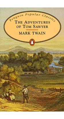 The Adventures of Tom Sawyer. Марк Твен (Mark Twain)