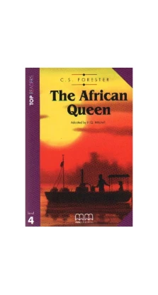 The African Queen. Teacher's Book Pack. Level 4. Сесил Скотт Форестер