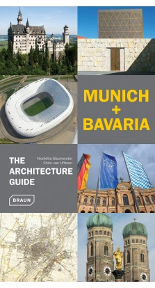 The Architecture Guide. Munich + Bavaria. Chris van Uffelen. Markus Golser