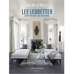 The Art of Place: Architecture and Interiors. Lee Ledbetter. Фото 1
