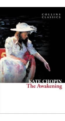 The Awakening. Kate Chopin