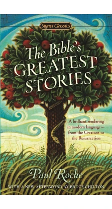 The Bible's Greatest Stories. Paul Roche