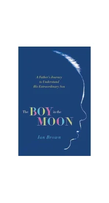 The Boy in the Moon. Ian Brown