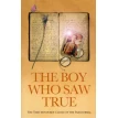 The Boy Who Saw True. Фото 1
