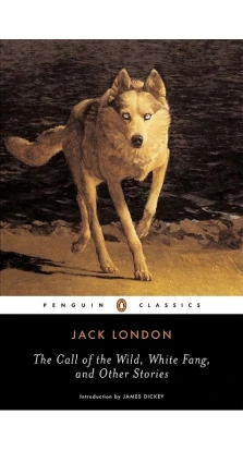 The Call of the Wild, White Fang and Other Stories. Джек Лондон (Jack London)