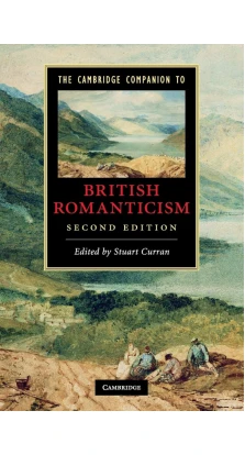The Cambridge Companion to British Romanticism 2nd Edition. Stuart Curran