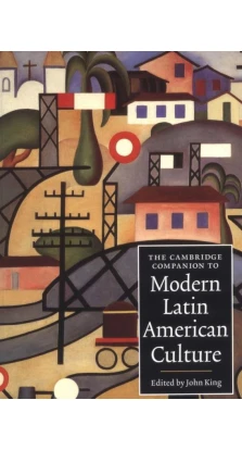 The Cambridge Companion to Modern Latin American Culture