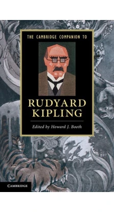The Cambridge Companion to Rudyard Kipling. Howard J. Booth