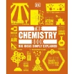 The Chemistry Book: Big Ideas Simply Explained. Энди Браннинг. Фото 1