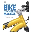 The Complete Bike Owner's Manual. Ben Spurrier. Claire Beaumont. Фото 1